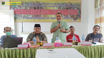 SOSIALISASI KEGIATAN PENGEMBANGAN TANAMAN DURIAN DI KABUPATEN PESISIR SELATAN